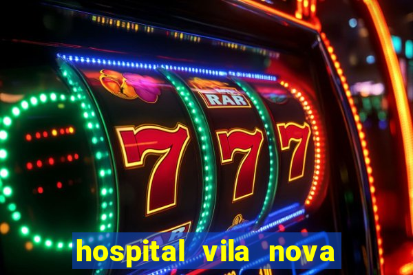 hospital vila nova star trabalhe conosco